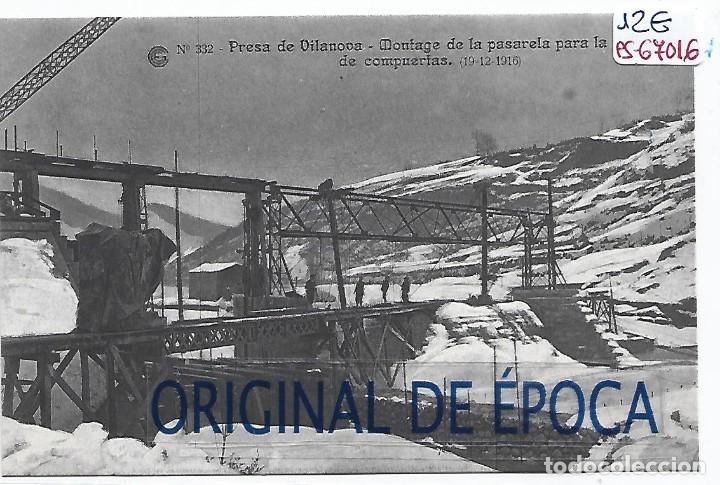 Postcards: (PS-67016)CATALANA DE GAS Y ELECTRICIDAD N&ordm;332-PRESA DE VILANOVA.MONTAGE DE LA PASARELA