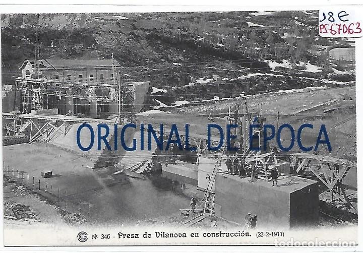 Postcards: (PS-67063)CATALANA DE GAS Y ELECTRICIDAD N&ordm;346-PRESA DE VILANOVA EN CONSTRUCCION