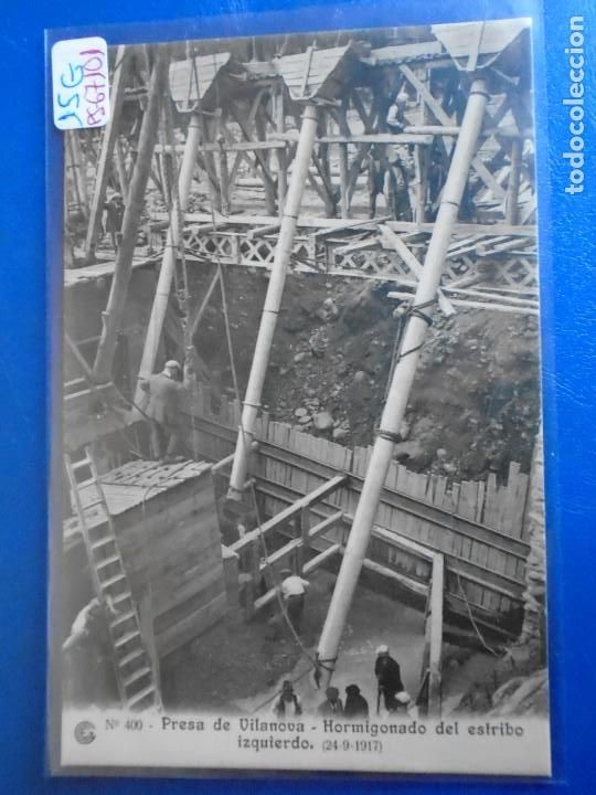 Postales: (PS-67101)CATALANA DE GAS Y ELECTRICIDAD N&ordm;400-PRESA DE VILANOVA.HORMIGONADO DEL ESTRIBO IZQUIERDO