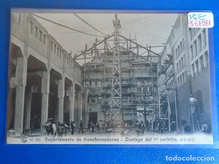 Postales: (PS-67081)CATALANA DE GAS Y ELECTRICIDAD N&ordm;373-DEPARTAMENTO DE TRANSFORMADORES.MONTAGE DEL 1er CUCHI