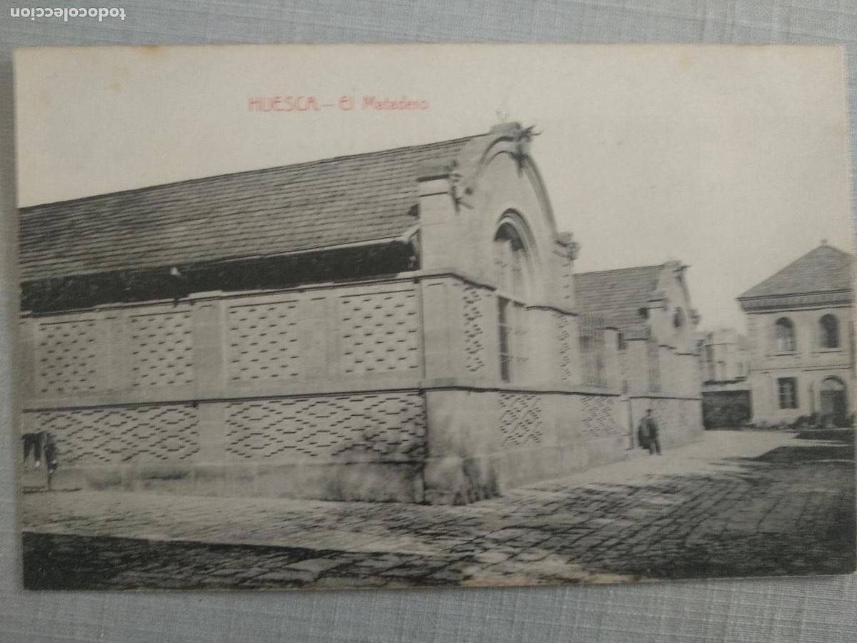 Postales: HUESCA. EL MATADERO. M. ARRIBAS. - Foto 1