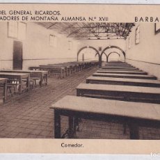 Postales: CUARTEL GENERAL RICARDOS. CAZADORES DE MONTAÑA ALMANSA XVII . BARBASTRO. COMEDOR.