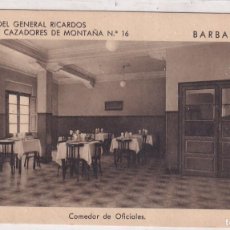 Postales: CUARTEL GENERAL RICARDOS. CAZADORES DE MONTAÑA Nº 16 BARBASTRO COMEDOR DE OFICIALES.