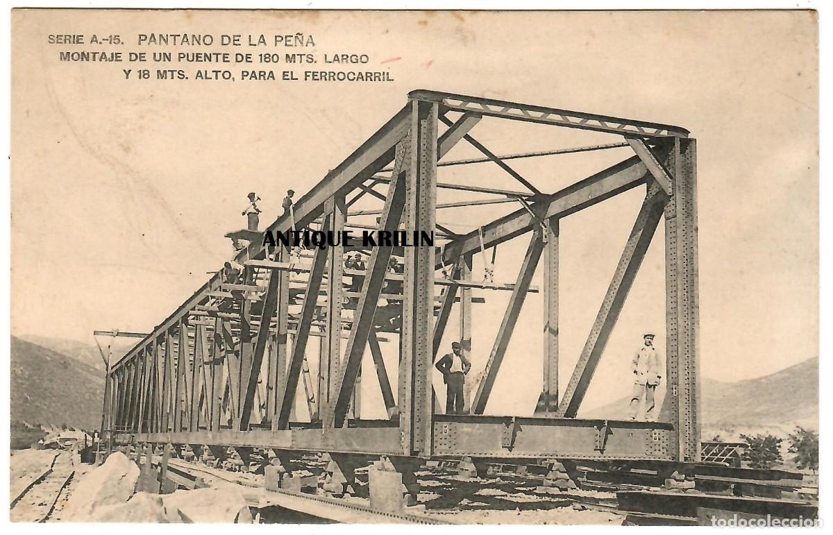 Postales: PANTANO DE LA PEÑA / MONTAJE DE UN PUENTE PARA FERROCARRIL / HAUSER MENET SERIE A-15
