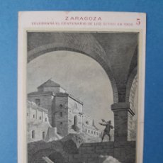 Postales: POSTAL ZARAGOZA CENTENARIO 1908