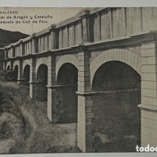 Postales: POSTAL: CANAL DE ARAGÓN Y CATALUÑA. ACUEDUCTO DE COLL DE FOIX. 11 - COLECCIÓN SALCEDO