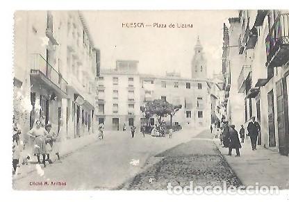 Postales: ANTIGUA POSTAL HUESCA PLAA DE LIZANA CLICHE M ARRIBAS - Foto 1
