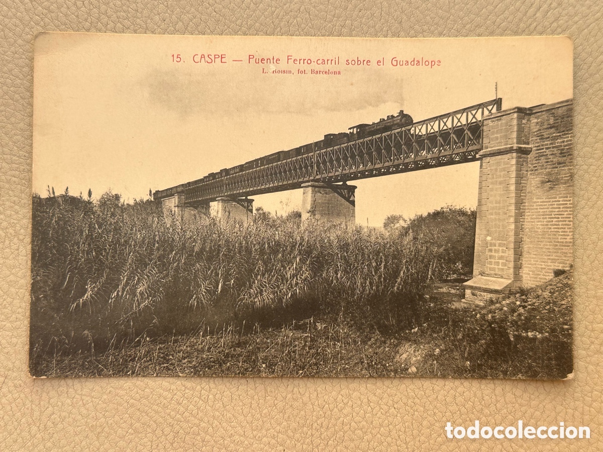 Postales: ANTIGUA POSTAL PUENTE FERRO-CARRIL SOBRE EL GUADALOPE - L.ROSIN FOT. BARCELONA
