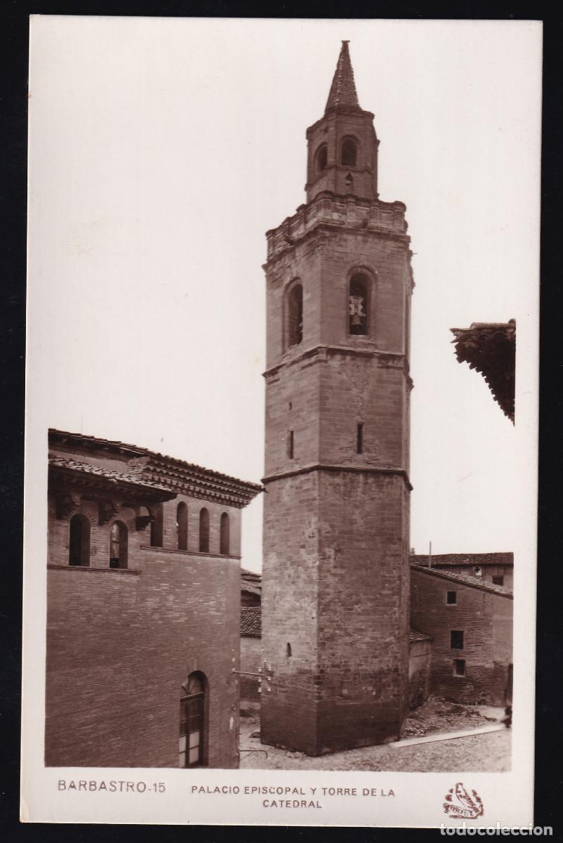 Postales: POSTAL BARBASTRO - PALACIO EPISCOPAL Y TORRE DE LA CATEDRAL - Foto 1