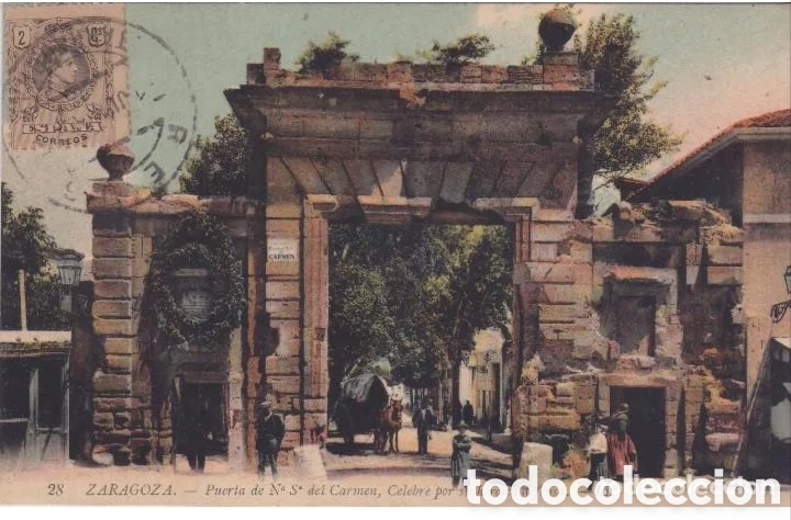 Postales: ZARAGOZA - PUERTA DE NTRA. SRA. DEL CARMEN, C&Eacute;LEBRE POR SU HEROICA DEFENSA - P.R. TRIESTE