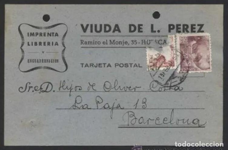 Postais: Huesca. *Viuda de L. Perez* Meds: 159x104 mms. Circulada 1947.