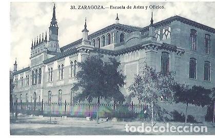 Postales: ANTIGUA POSTAL 33 ZARAGOZA ESCUELA DE ARTES Y OFICIOS