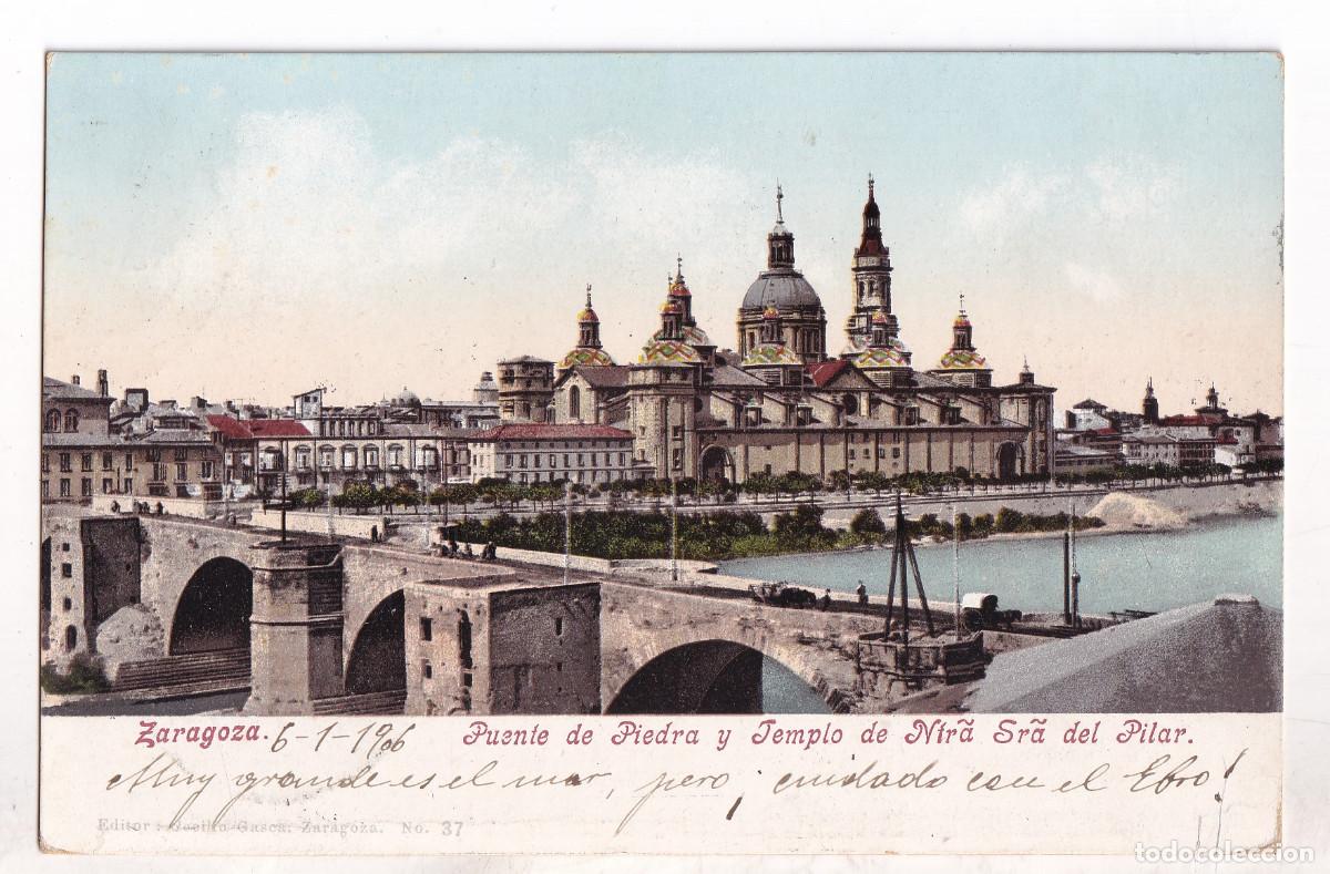 Postales: POSTAL. ZARAGOZA. PUENTE DE PIEDRA Y TEMPLO DE NTRA. SRA. DEL PILAR. CIRCULADA CON SELLO EN 1906