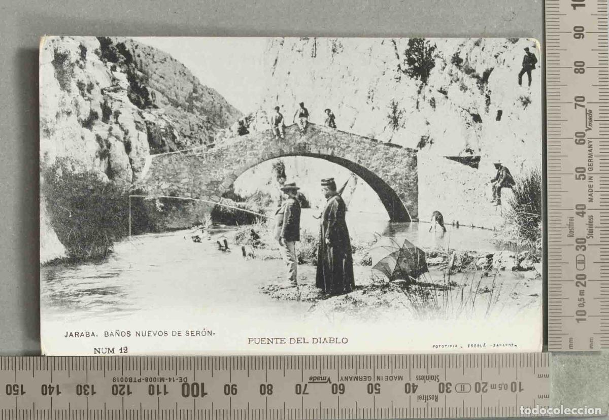 Postales: POSTAL. JARABA. BA&Ntilde;OS NUEVOS DE SERON. PUENTE DEL DIABLO.