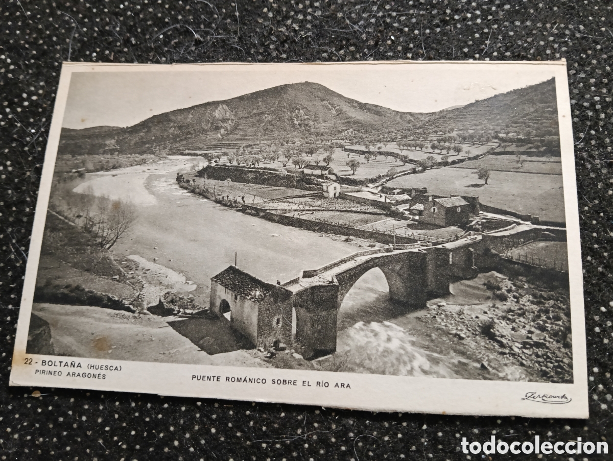 Postales: BOLTA&Ntilde;A HUESCA PUENTE ROMANICO SOBRE EL RIO ARA