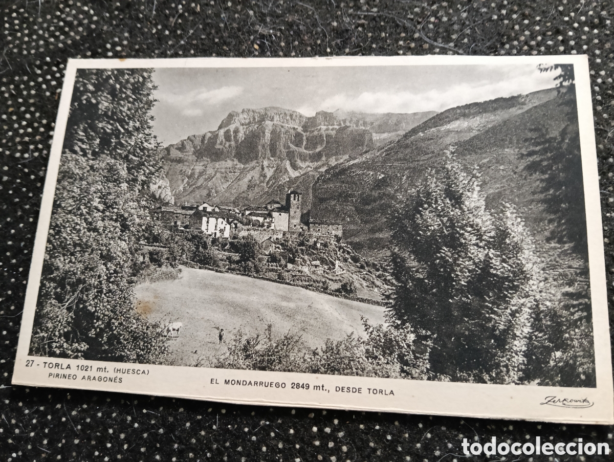 Postales: POSTAL TORLA HUESCA EL MONDARRUEGO 2849 MT., DESDE TORLA. S/C. ZERKOWITZ