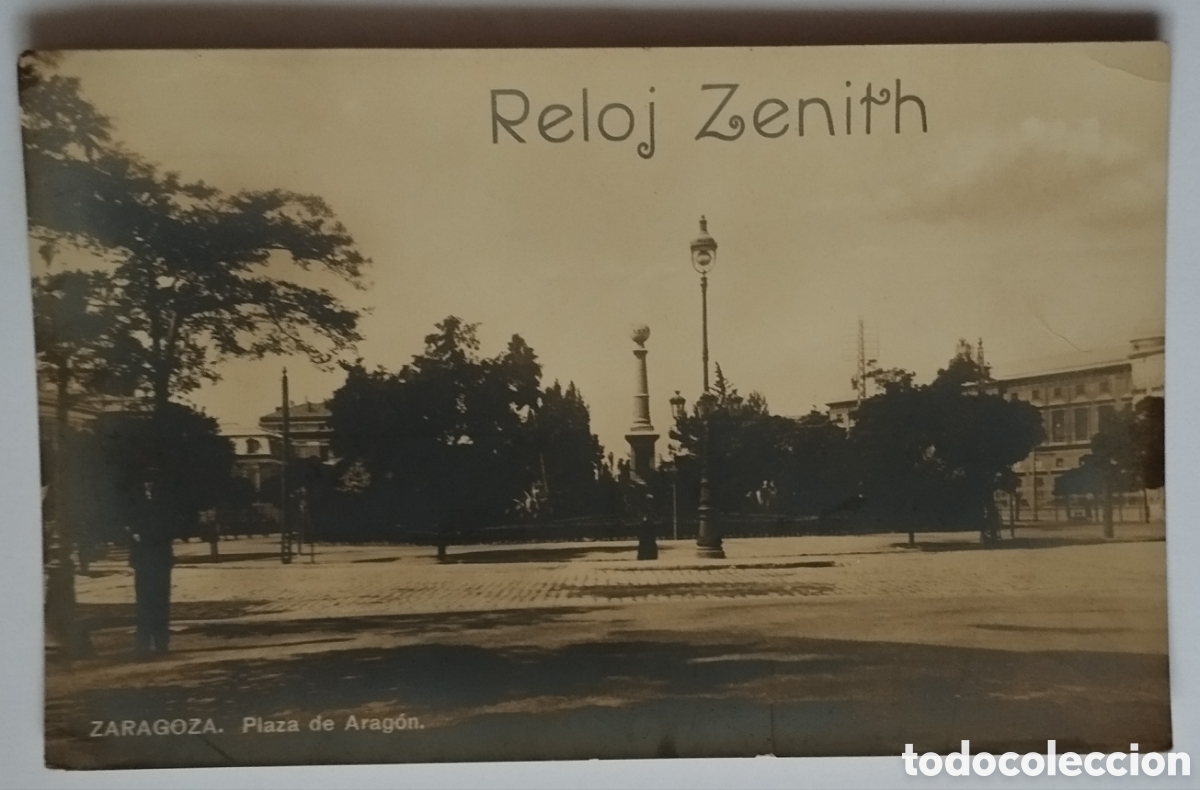 Postales: ZARAGOZA, PLAZA DE ARAGON. FOTOGRAFICA , PUBLICIDAD RELOJ ZENIT , &rdquo;&rdquo; RARA&rdquo;&rdquo;