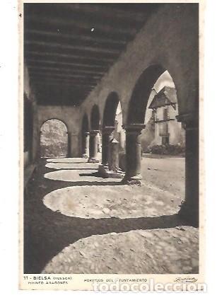 Postales: ANTIGUA POSTAL 11 BIELSA HUESCA PIRINEO ARAGONES PORTICOS DEL AYUNTAMIENTO ZERKOWITZ