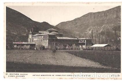 Postales: ANTIGUA POSTAL 20 BOLTA&Ntilde;A HUESCA PIRIENO ARAGONES ANTIGUO MONASTERIO DE CARMELITAS CONVERTIDO EN SAN