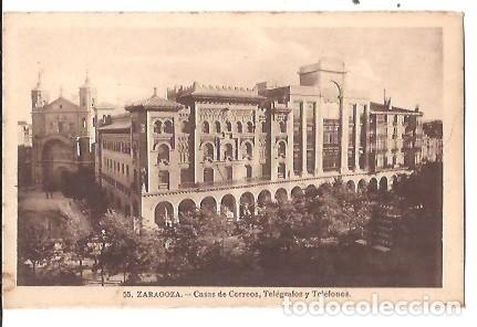 Postales: ANTIGUA POSTAL 55 ZARAGOZA CASAS DE CORREOS TELEGRADFOS Y TELEFONOS