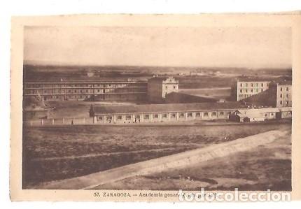 Postales: ANTIGUA POSTAL 57 ZARAGOZA ACADEMIA GENERAL VISTA PARCIAL