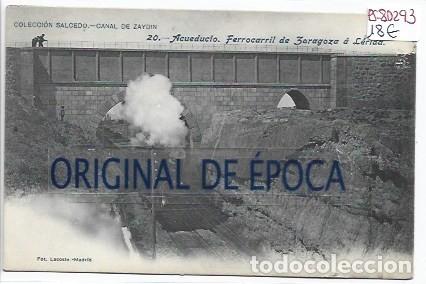 Postales: (PS-80293)POSTAL COLECCION SALCEDO.CANAL DE ARAGON Y CATALU&Ntilde;A-ACUEDUCTO.FERROCARRIL DE ZARAGOZA