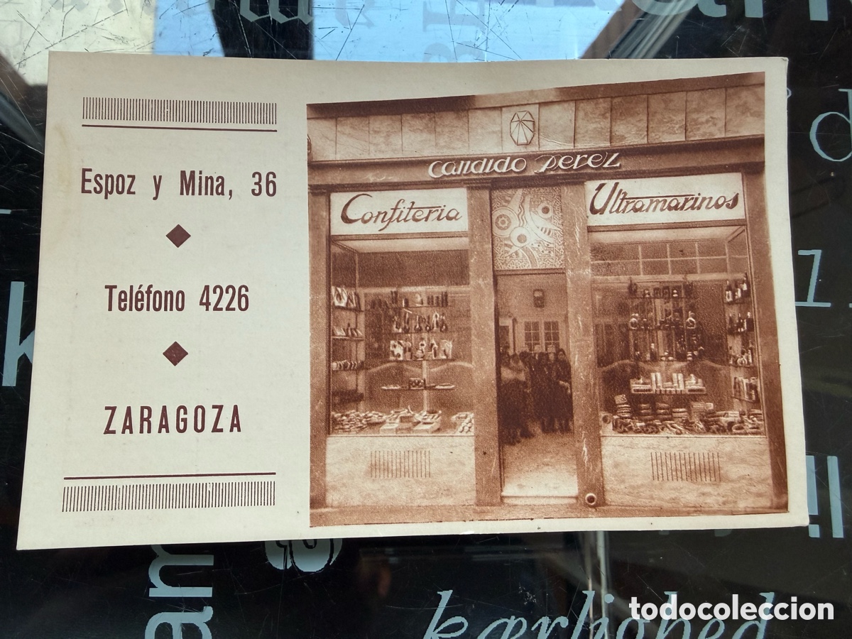 Postales: POSTAL PUBLICITARIA DE CANDIDO PEREZ , CONFITERIA - ULTRAMARINOS DE ZARAGOZA.