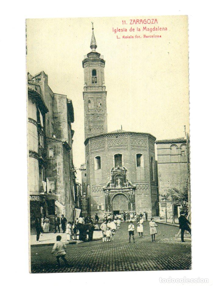Postales: 11. ZARAGOZA.- IGLESIA DE LA MAGDALENA L.ROISIN BARCELONA. AYUNTAMIENTO DE ZARAGOZA EL PERI&Oacute;DICO.