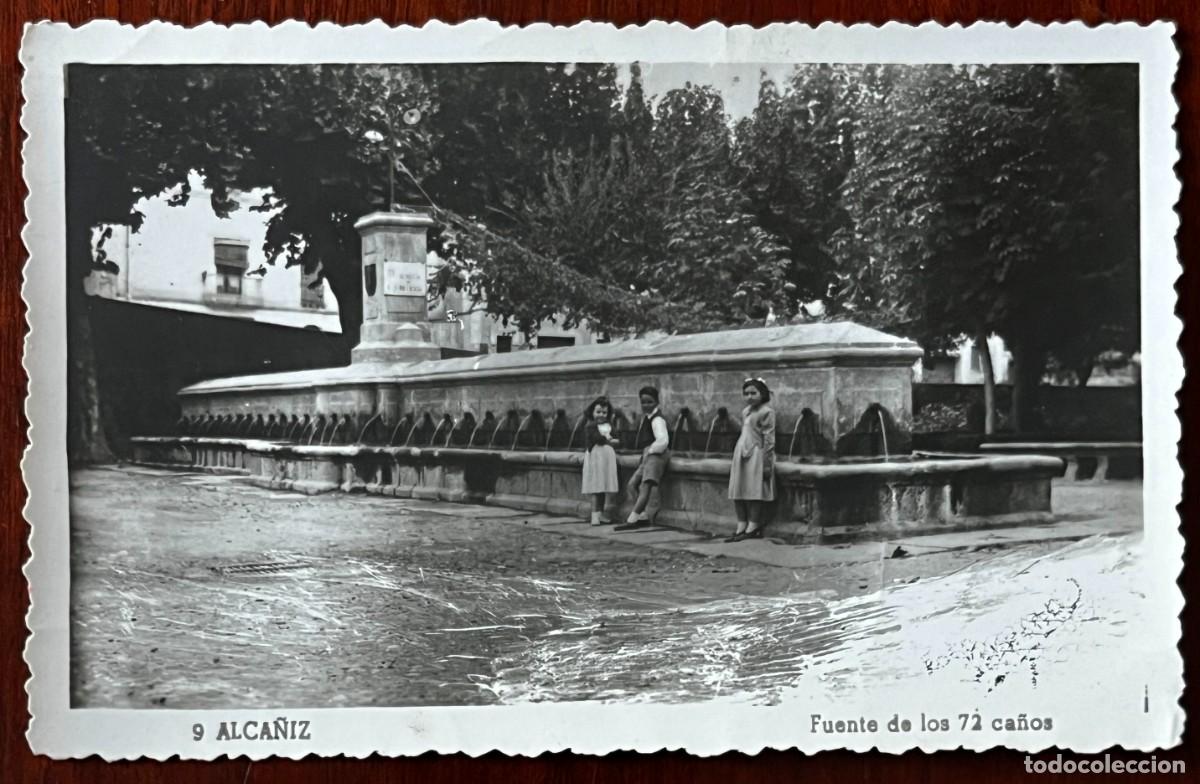 Postales: FOTO POSTAL DE ALCA&Ntilde;&Iacute;Z (TERUEL) FUENTE DE LOS 72 CA&Ntilde;OS, 9 ED. ARRIBAS, ESCRITA