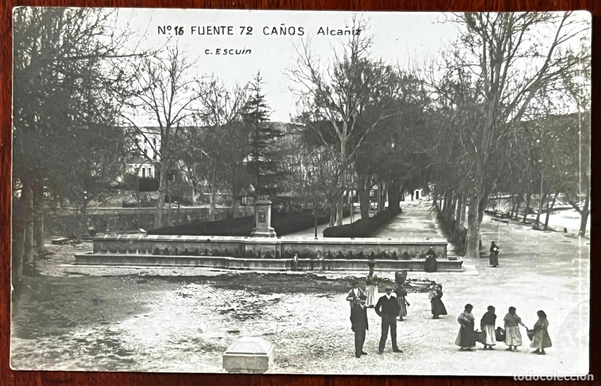 Postales: FOTO POSTAL DE ALCA&Ntilde;&Iacute;Z (TERUEL) FUENTE 72 CA&Ntilde;OS, ESCUIN 16, SIN CIRCULAR