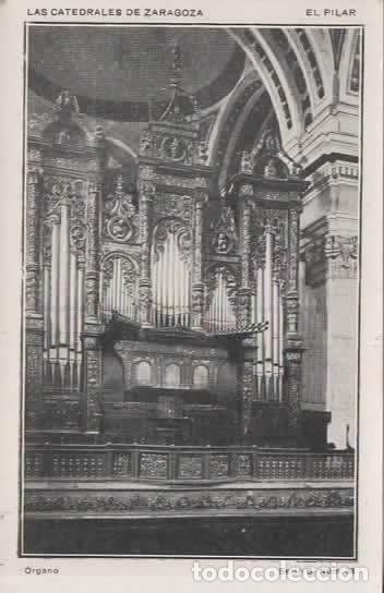 Postales: ZARAGOZA SIN ESCRIBIR CATEDRAL ORGANO