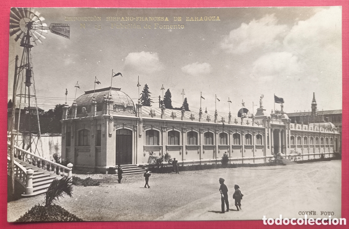 Postales: ZARAGOZA PABELL&Oacute;N DE FOMENTO EXPOSICI&Oacute;N HISPANO-FRANCESA POSTAL FOTOGR&Aacute;FICA 1908