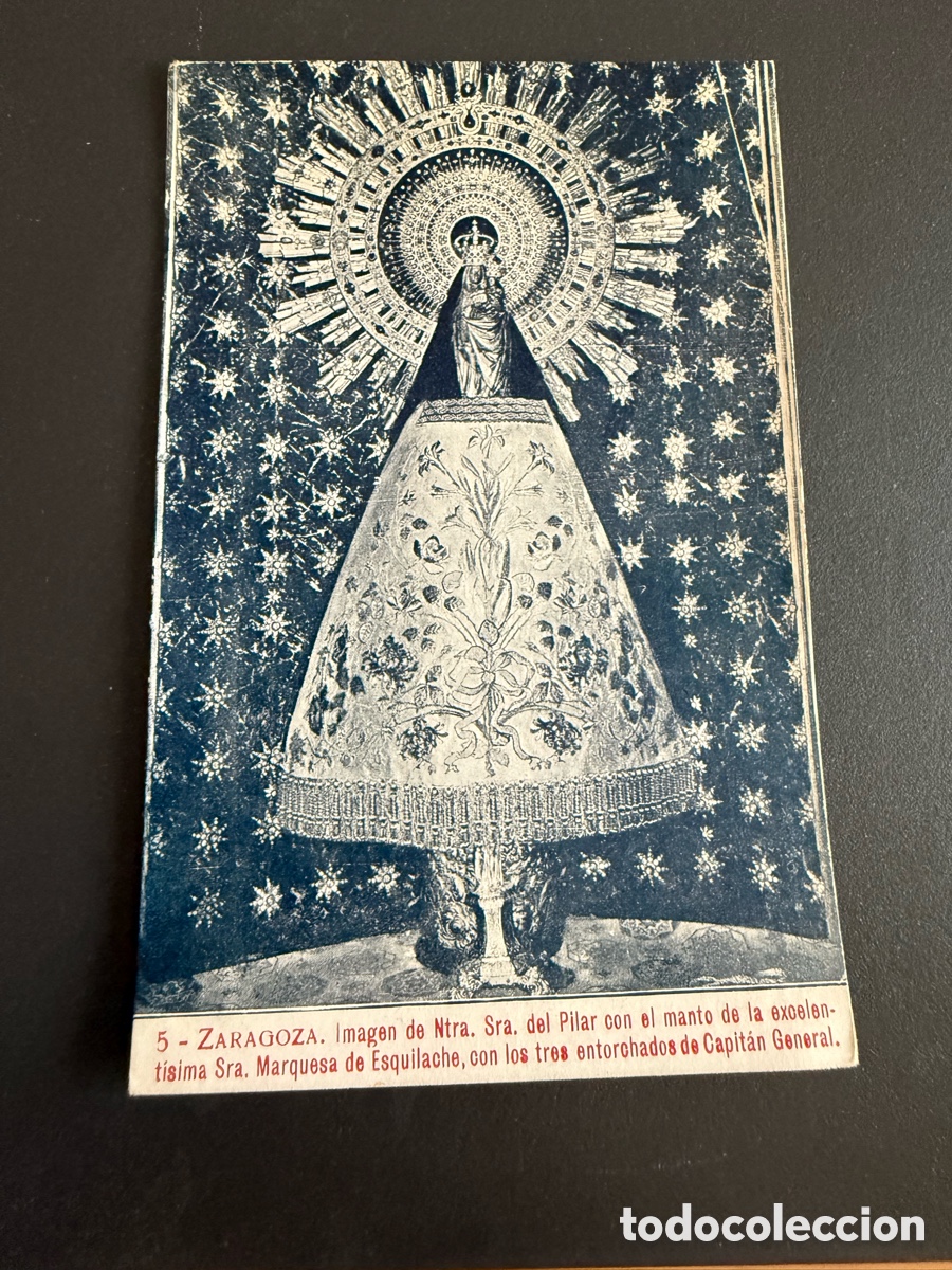 Postales: Postal ZARAGOZA. Imagen de Ntra Sra de Pilar con el Manto. Marquesa de Esquilache