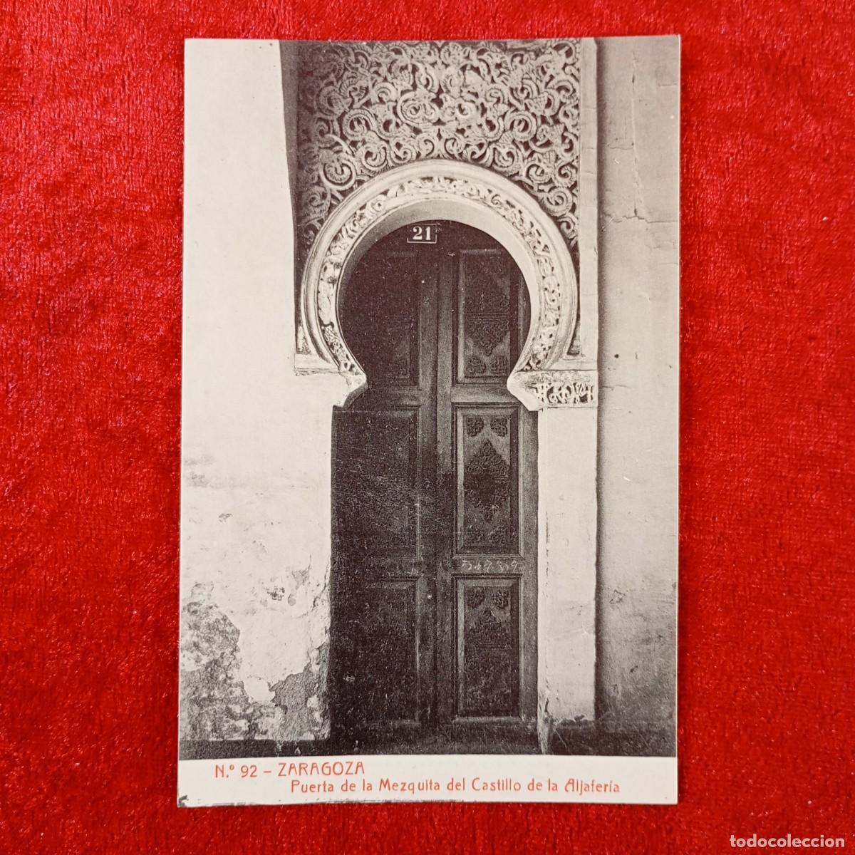 Postales: POSTAL - ZARAGOZA - PUERTA DE LA MEZQUITA DEL CASTILLO DE LA ALJAFER&Iacute;A - 92 - RAR&Iacute;SIMA / 1897