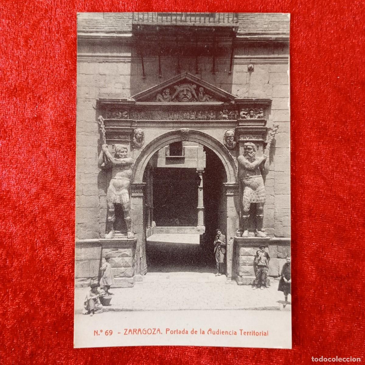 Postales: POSTAL - ZARAGOZA - PORTADA DE LA AUDIENCIA TERRITORIAL - N&ordm; 69 - THOMAS - RAR&Iacute;SIMA / 2219