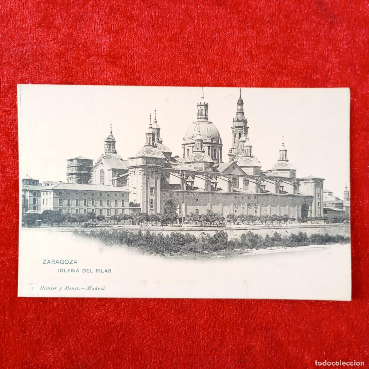 Postales: POSTAL - ZARAGOZA - IGLESIA DEL PILAR - HAUSER Y MENET - I - RAR&Iacute;SIMA / 2391