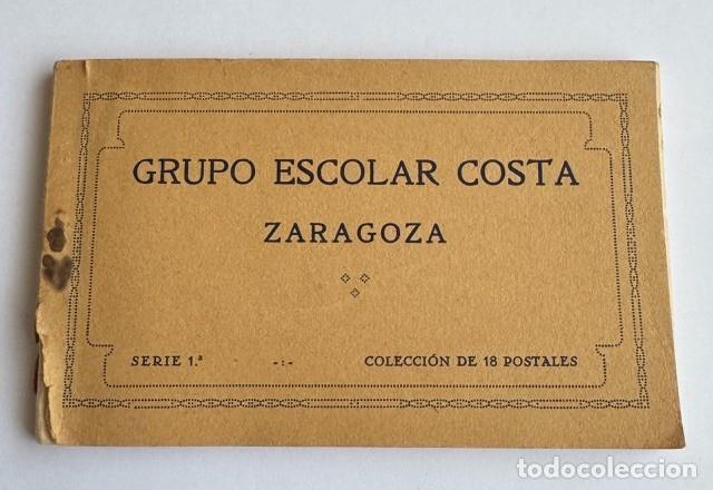 Postales: POSTALES CRUPO ESCOLAR JOAQUIN COSTA ZARAGOZA