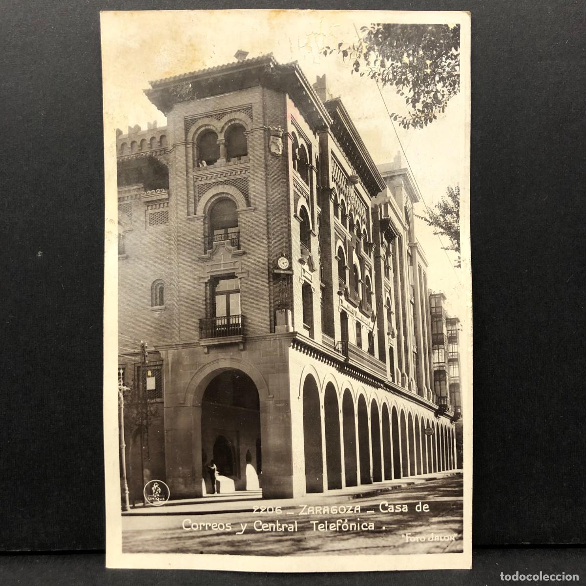 Postales: ZARAGOZA - CASA DE CORREOS Y CENTRAL TELEF&Oacute;NICA - FOTO JALON - UNIQUE - POSTAL / 3367