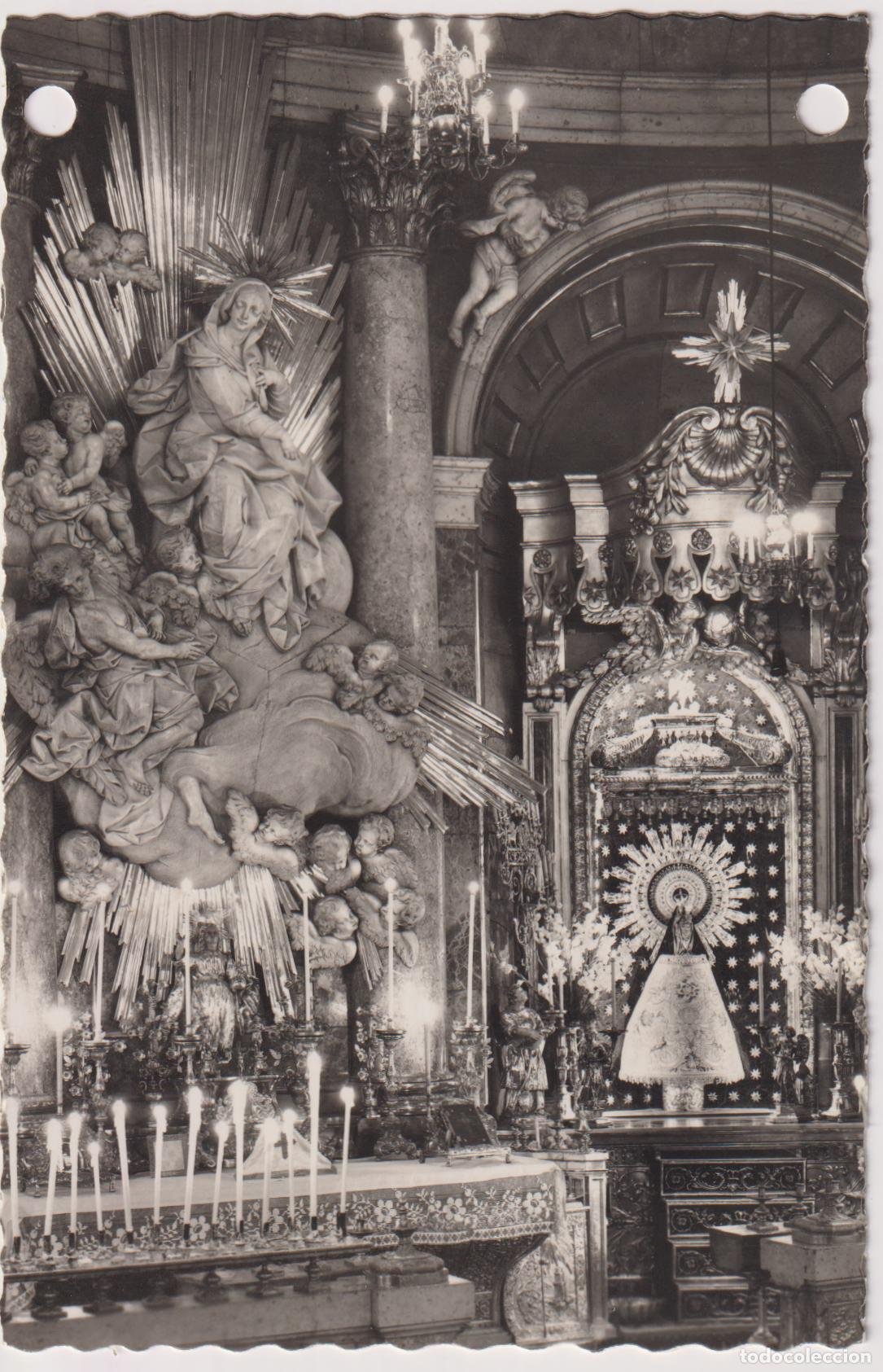 Postales: ZARAGOZA, BAS&Iacute;LICA DEL PILAR, CAPILLA DE LA VIRGEN &ndash; GARCIA GARRABELLA 344 &ndash; ESCRITA 1963