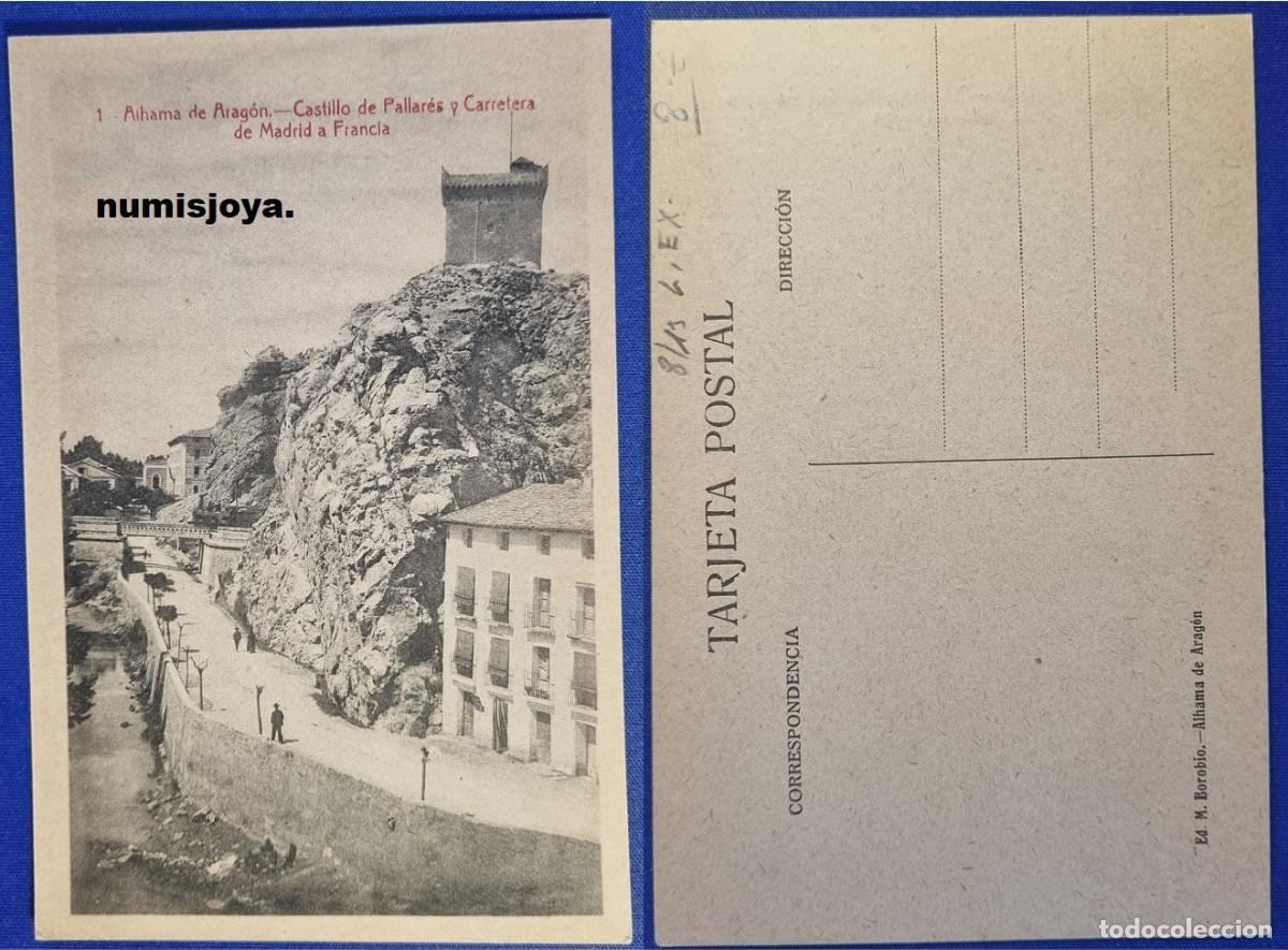 Postales: Postal de Alhama de Arag&oacute;n ZARAGOZA Espa&ntilde;a a&ntilde;o 1910. Castillo de Pallar&eacute;s y Carretera Madrid Francia