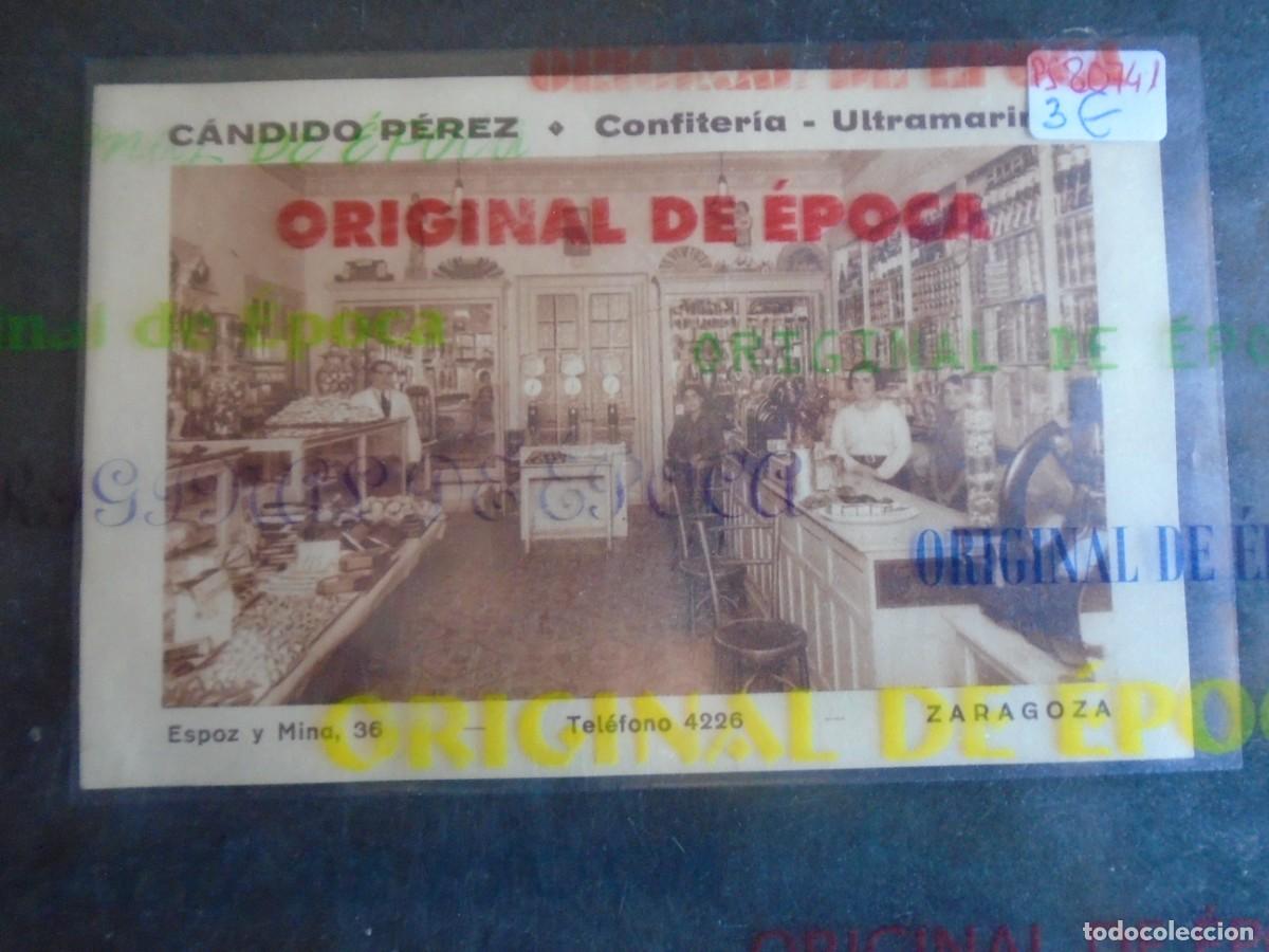 Postales: (PS-80741)POSTAL DE ZARAGOZA-CANDIDO PEREZ.CONFITERIA-ULTRAMARINOS