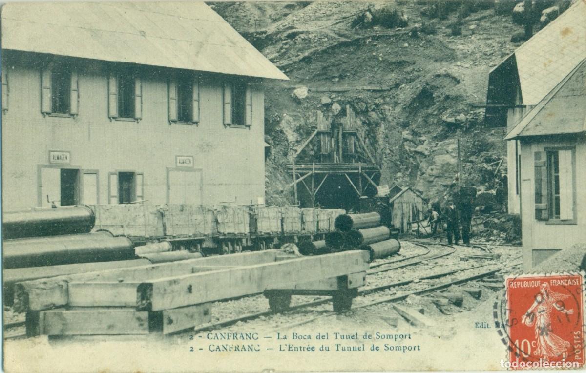 Postales: HUESCA. CANFRANC. BOCA TUNEL SOMPORT. CIRCULADA EN 1910. POSTSL FRANCESA. MUY RARA.