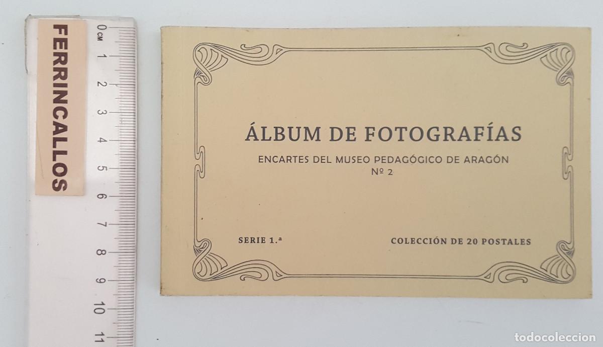 Postales: ALBUM DE FOTOGRAF&Iacute;AS SERIE 1 COLECCI&Oacute;N 20 POSTALES DE ARAG&Oacute;N, ENCARTES MUSEO PEDAG&Oacute;GICO DE ARAG&Oacute;N