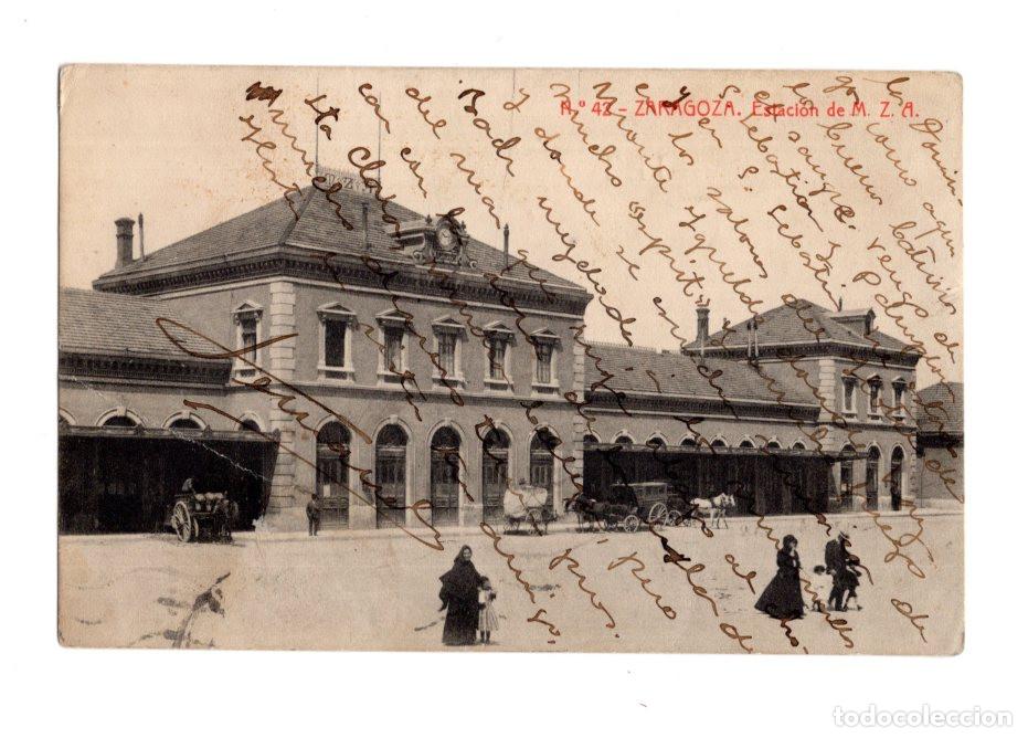 Postales: ZARAGOZA.- ESTACI&Oacute;N DEL FERROCARRIL M.Z.A.