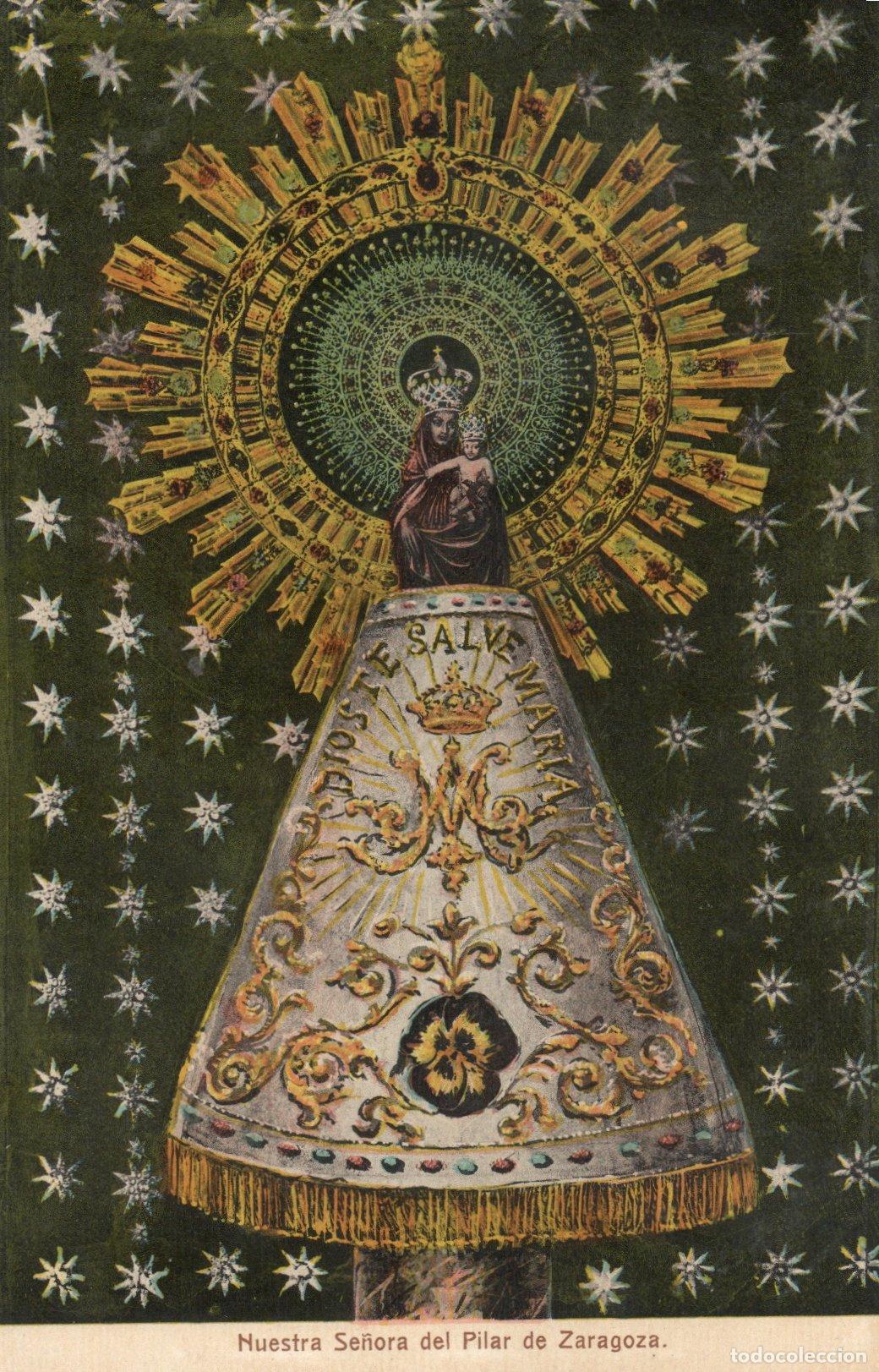 Postales: PRECIOSA POSTAL - NUESTRA SE&Ntilde;ORA DEL PILAR DE ZARAGOZA
