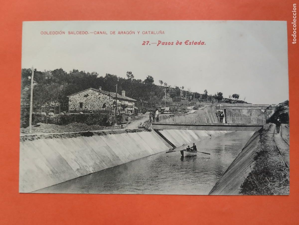 Postcards: CANAL DE ARAGON Y CATALU&Ntilde;A / COLECCION SALCEDO N&ordm; 27 - PASOS DE ESTADA / HUESCA / LACOSTE