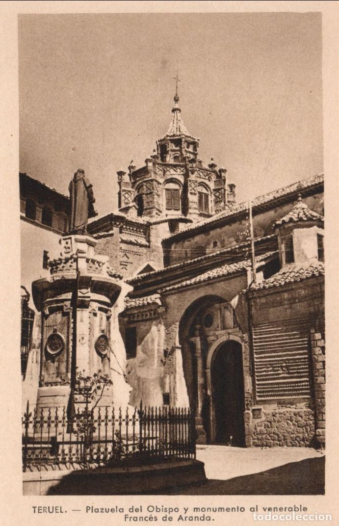 Postais: BONITA POSTAL - TERUEL - PLAZUELA DEL OBISPO Y MONUMENTO AL VENERABLE FRANCES DE ARANDA