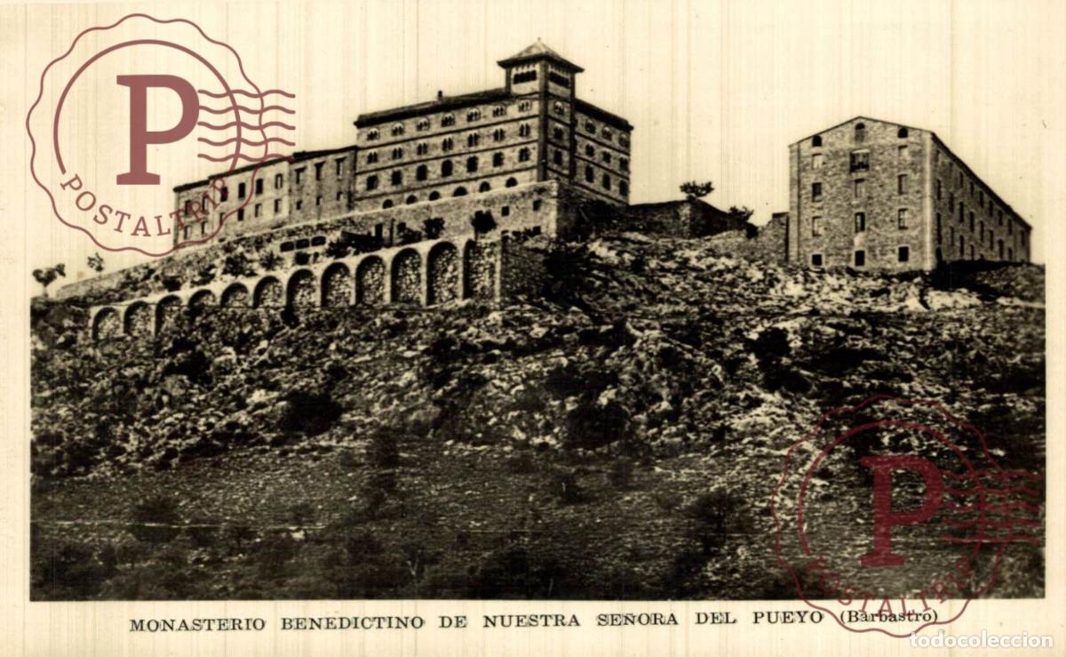 Postais: HUESCA. MONASTERIO BENEDICTINO DE NUESTRA SE&Ntilde;ORA DEL PUEYO. BARBASTRO.