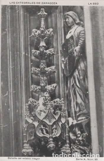 Postales: ZARAGOZA SIN ESCRIBIR LA SEO RETABLO