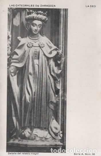 Postales: ZARAGOZA SIN ESCRIBIR LA SEO RETABLO MAYOR